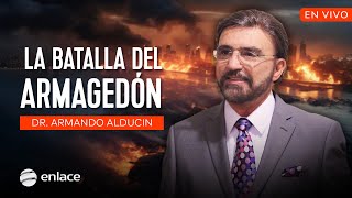 Dr. Armando Alducin EN VIVO  La batalla del Armagedón  Enlace TV