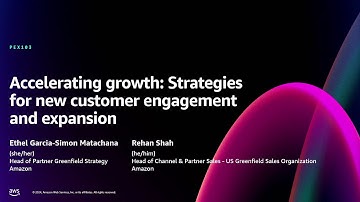 AWS re:Invent 2024 -Accelerate growth: Strategies for new customer engagement and expansion (PEX103)