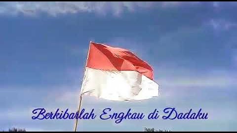 Berkibarlah  Bendera Negeriku (Merah Putih)