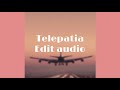 Telepatia | Edit audio