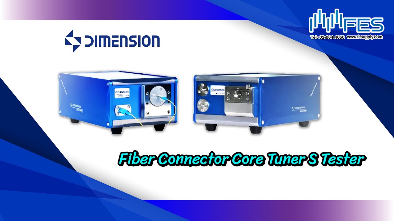 [Dimension] Fiber Connector Core Tuner S Tester | FES Thailand - YouTube