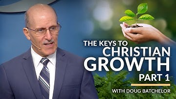 (LIFE CHANGING SERMON) "The Keys to Christian Growth - Part 1" with Doug Batchelor (Amazing Facts)
