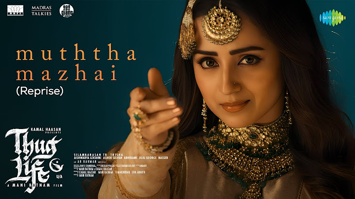 Muththa Mazhai (Reprise) - Video | Thug Life | Kamal Haasan | MR | STR | Trisha | AR Rahman|Chinmayi