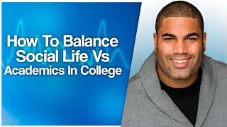 How To Balance Social Life Vs. Academics In College | Premed Mental Health