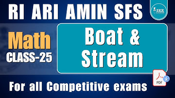 OSSSC RI ARI Amin SFS  LI Mathematics || Boat & Streams || Day-25