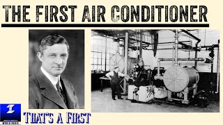 The First Air Conditioner | That’s a First