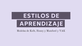 Estilos de Aprendizaje || Modelos de Kolb, Honey y Mumford y Modelo VAK. -  YouTube