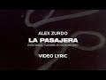 Alex zurdo   la pasajera ft indiomar gabrielrodriguezemc lyric oficial