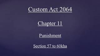 Custom Act 2064 Chapter 11 (Punishment) sec 57 to 60kha Explained