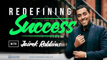 Redefining SUCCESS with Jairek Robbins
