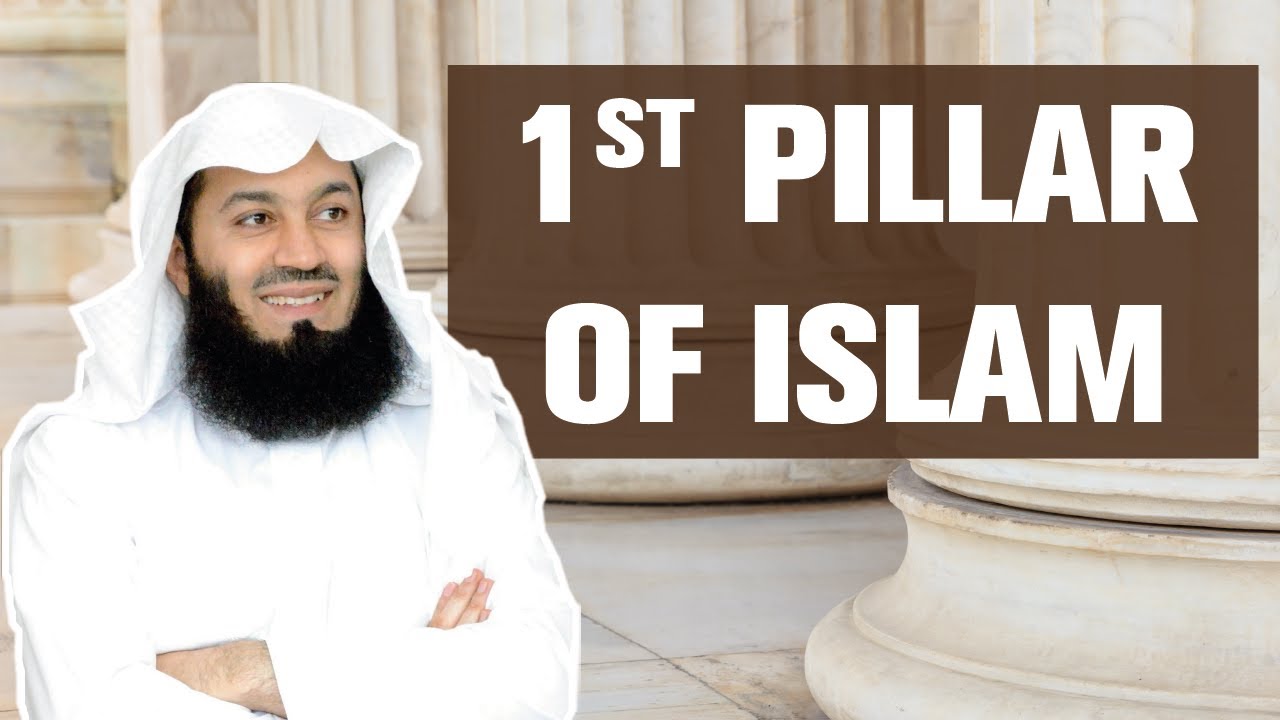 The First Pillar of Islam Mufti Menk YouTube