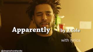 J. Cole - Apparently (with lyrics)