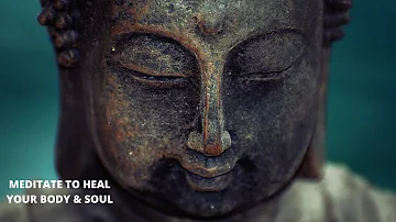 Meditate To Heal Your Body & Soul I BEST MEDITATION SONG EVER!