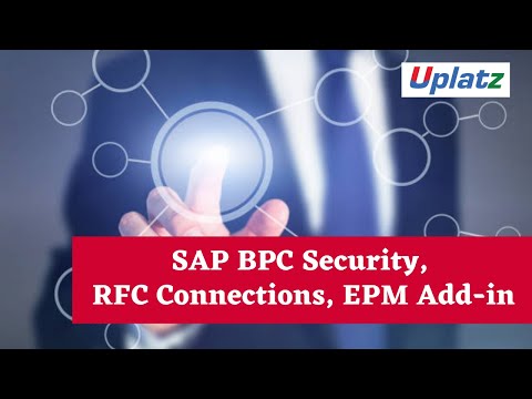 SAP BPC Security, RFC Connections, EPM Add-in | SAP BPC Training & Certification Tutorial | Uplatz