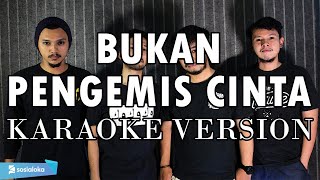 (KARAOKE) BUKAN PENGEMIS CINTA | ROCK COVER by Sanca Records