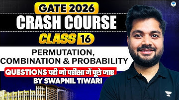 🔥Permutation & Combination GATE 2026 (Class - 16) | Crash Course || Quant By - Swapnil Tiwari