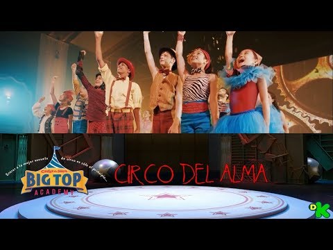 Big Top Academy - Circo del Alma