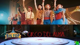 Big Top Academy - Circo Del Alma