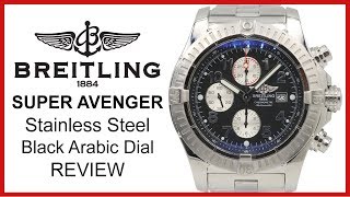 ▷ Breitling Super Avenger, Stainless Steel, Black Arabic Dial, REVIEW Pro  2, Chronograph - A13370 - YouTube