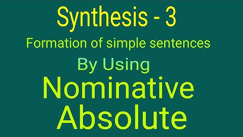 Synthesis by Using Nominative Absolute