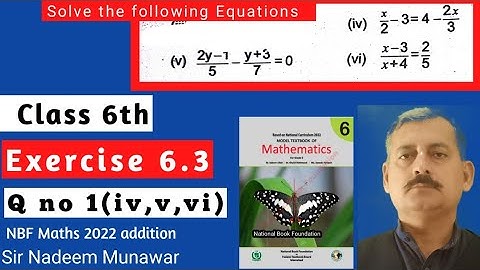 Class 6 Exercise 6.3 Q no 1 Ex 6.3 NBF Solve the linear equations of algebra Sir Nadeem Munawar
