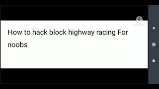 how hack block highway racing for noobs screenshot 2