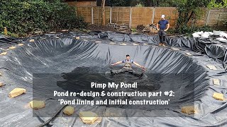 Pimp My Pond! Pond re-design & construction part #2: pond lining & initial rock work