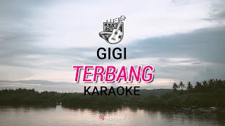 TERBANG - GIGI | KARAOKE Lirik No Vocal ⁉