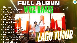 WIZZ BAKER - MALAM  | KOMPILASI MUSIK TIMUR FULL ALBUM | 2024