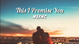 THIS I PROMISE YOU - NSYNC | Lagu Romantis | Lyrics - Terjemah