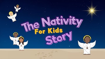 The Nativity Story for Kids