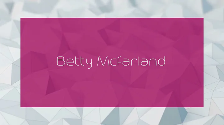 Betty Mcfarland - appearance