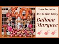 DIY 40th Birthday Balloon Bouquet/Premium Balloon Bouquet/Number Balloon/How to make Balloon Marquee