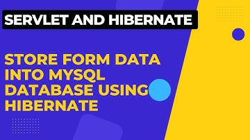 how to store html form data in mysql database using hibernate | Java Servlet and Hibernate Example