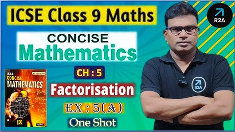 Factorisation: ICSE Class 9 Maths ch 5 Concepts with Selina Concise Mathematics Solutions - Ex 5A