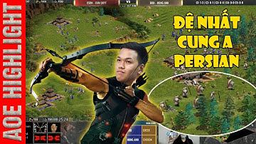 AoE HighLight | Nỗi khiếp sợ của đội bạn khi Chim Sẻ cầm cung A Persian