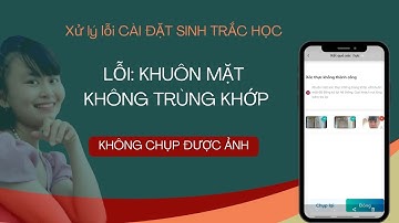 Xử lý lỗi:KHUÔN MẶT KHÔNG TRÙNG KHỚP khi cài đặt sinh trắc học trên BIDV SmartBanking. TÍNH DƯƠNG TV