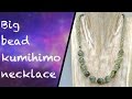 How to make a kumihimo necklace using larger beads