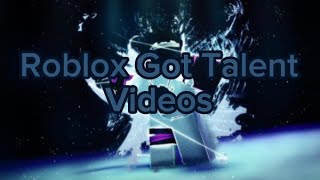 Roblox Got talent Videos {Video by CiCi Roblox}