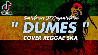 DUMES (Iseh sok kelingan kabeh kenangan) Cover Reggae SKA   Lirik