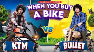 When You Buy A Bike | KTM vs Bullet | Ankush Kasana