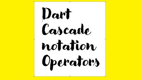 Dart Cascade notation Operators with simple code