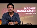 Letting Go - Nadhif Basalamah | NYALA