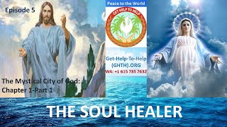 240331 - Episode #5, The Mystical City of God-Chapter 1-Part 1
