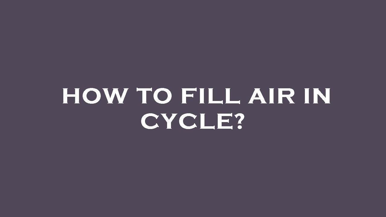 How to fill air in cycle? YouTube