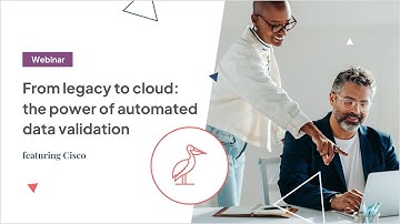 [Webinar] From Legacy to Cloud: The Power of Automated Data Validation