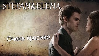 Stefan&Elena||Очень красиво