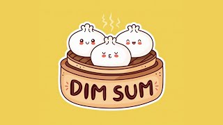 Dim-Sum ~ Lofi Hip Hop Mix