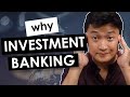 WHY Investment Banking? (With Practical Examples)