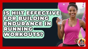 Is HIIT Effective for Building Endurance in Running Workouts? - All Sorts Of Running